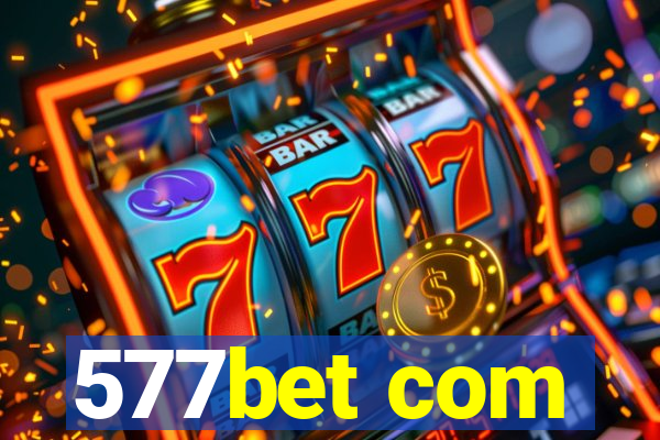 577bet com